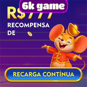 6k game Ganhe R$ 100,00 Gratis